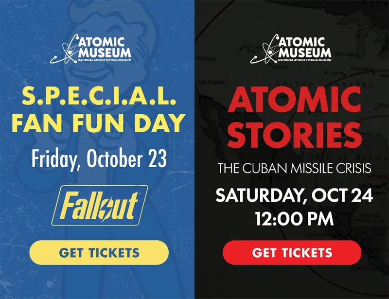 Atomic Museum: S.P.E.C.I.A.L. Fan Fun Day on October 23 and Atomic Stories: The Cuban Missile Crisis on October 24.